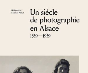 Conférence l La photographie dans l\'Alsace de l\'entre-deux-guerres
