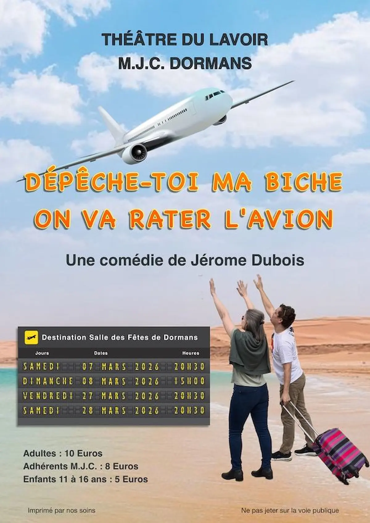 Dépêche-toi, ma biche ! On va rater l’avion !