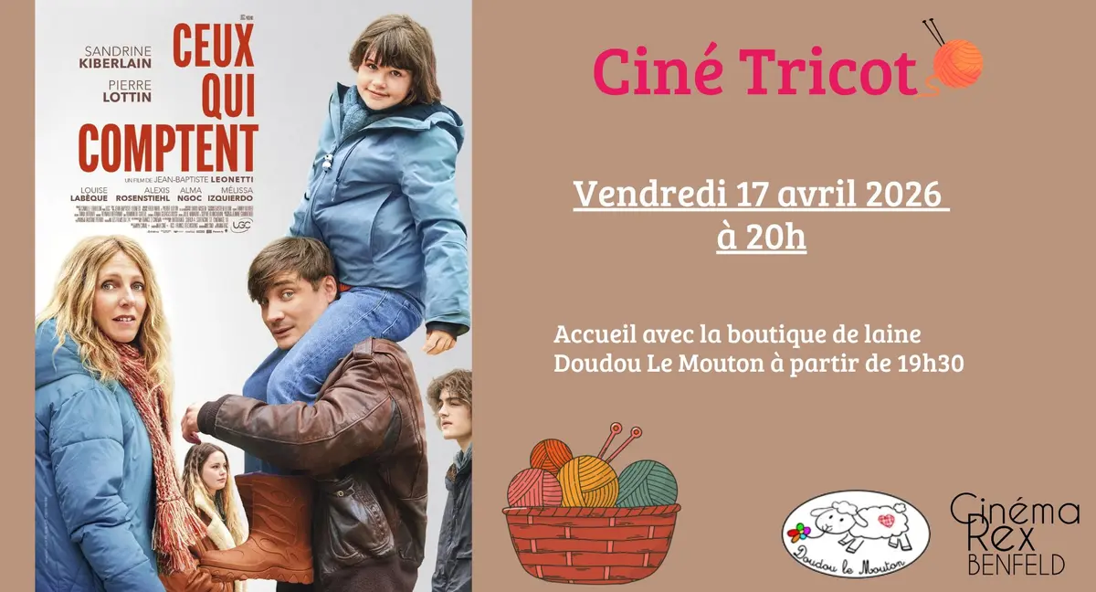 [Cinéma] Ciné Tricot : Ceux qui comptent