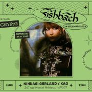 Fishbach - Ninkasi Gerkand / Kao - Lyon