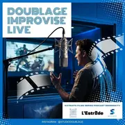 Doublage Improvisé en live