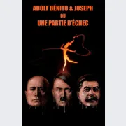 Adolf, Benito & Joseph ou une partie d’échec d’Yves Sauton 