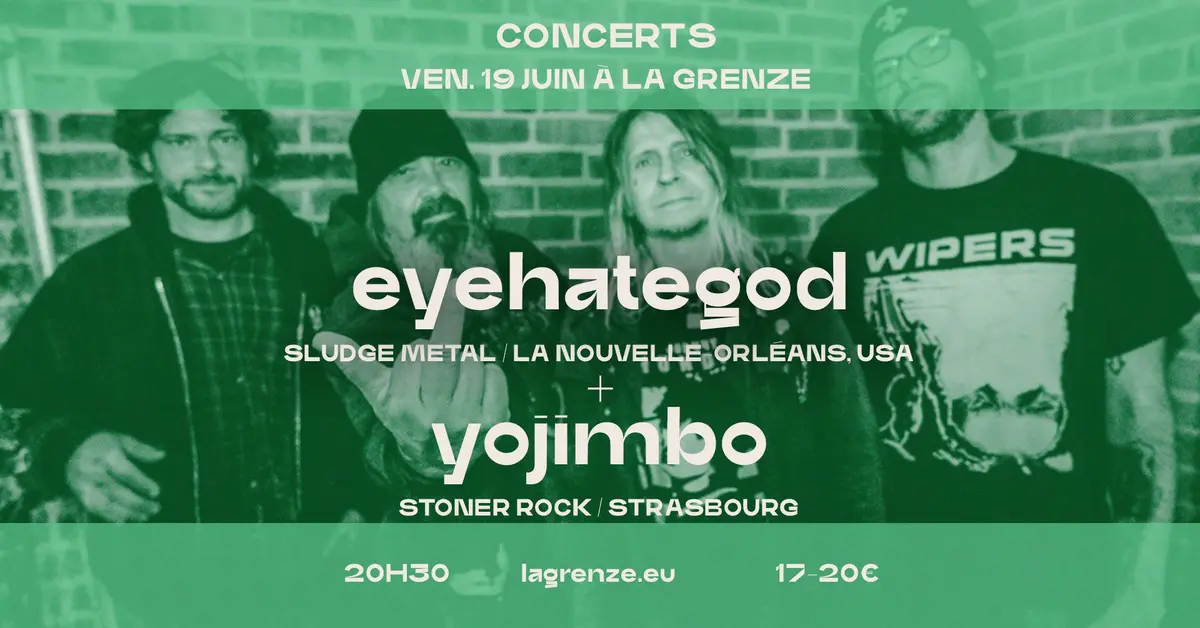 Eyehategod + Yojimbo 