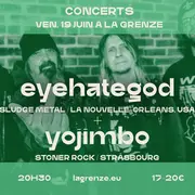 Eyehategod + Yojimbo 