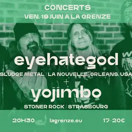 Eyehategod + Yojimbo 