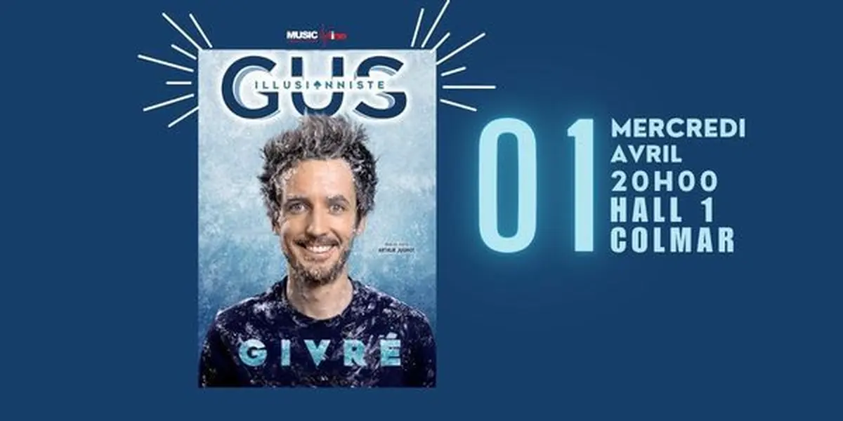 Gus Illusionniste - Givré - COLMAR