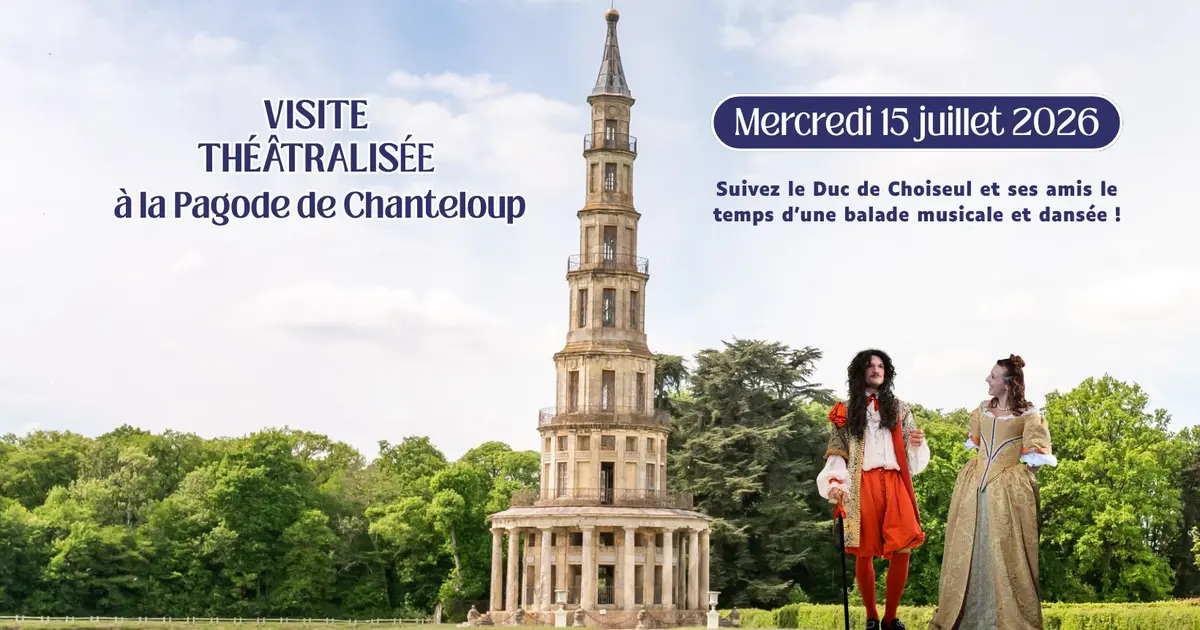 Visite Théâtralisée à la Pagode de Chanteloup