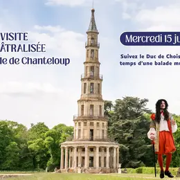 Visite Théâtralisée à la Pagode de Chanteloup