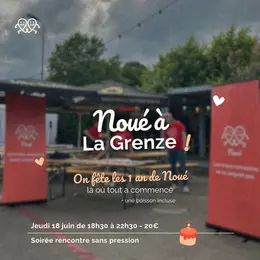 Noué fête ses 1 an à Strasbourg avec une soirée rencontres à la Grenze
