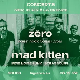 Zëro + Mad Kitten en concert à La Grenze
