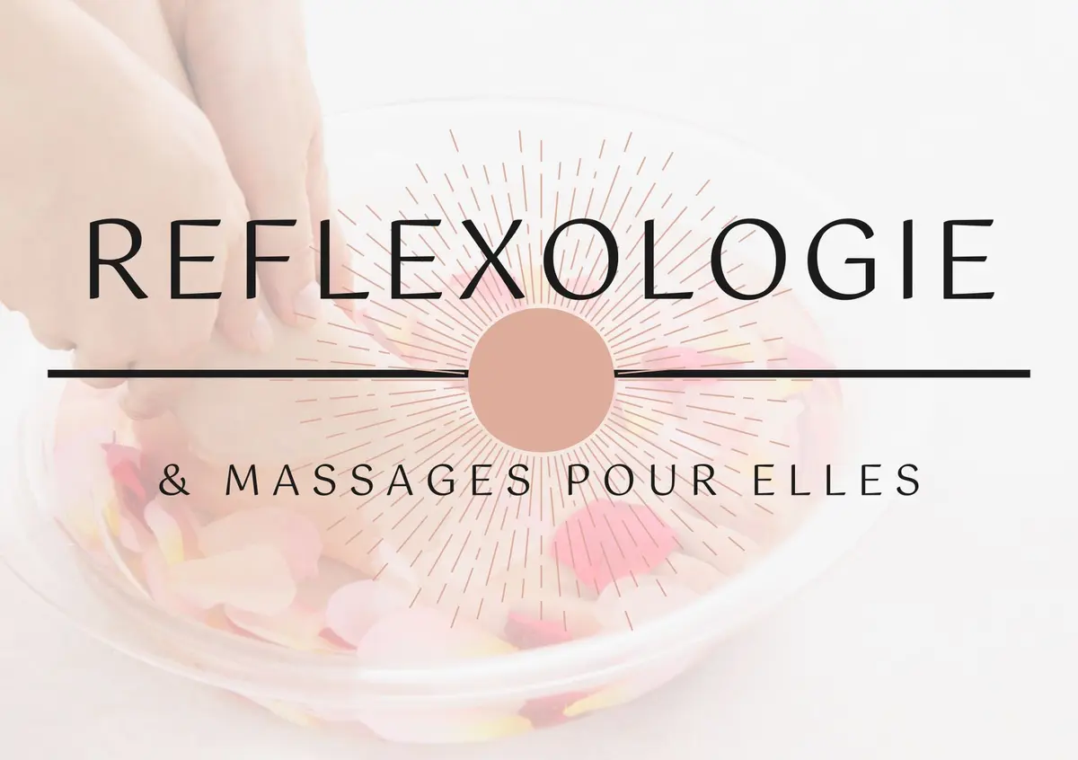 Réflexologie pour elles et massages bien être