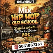 Hip hop old school Mix & Buffet à volonté haïtien / Africain 