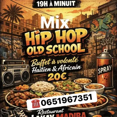 Hip hop old school Mix & Buffet à volonté haïtien / Africain 
