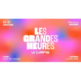 Fête de la Musique - Les Grandes Heures 