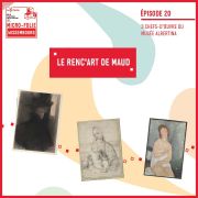 Le renc\'art de Maud : 3 chefs-d\'œuvre du musée Albertina