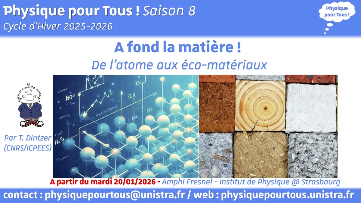 Physique pour Tous ! - Cycle d'Hiver  A fond la matière !