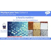 Physique pour Tous ! - Cycle d'Hiver  A fond la matière !