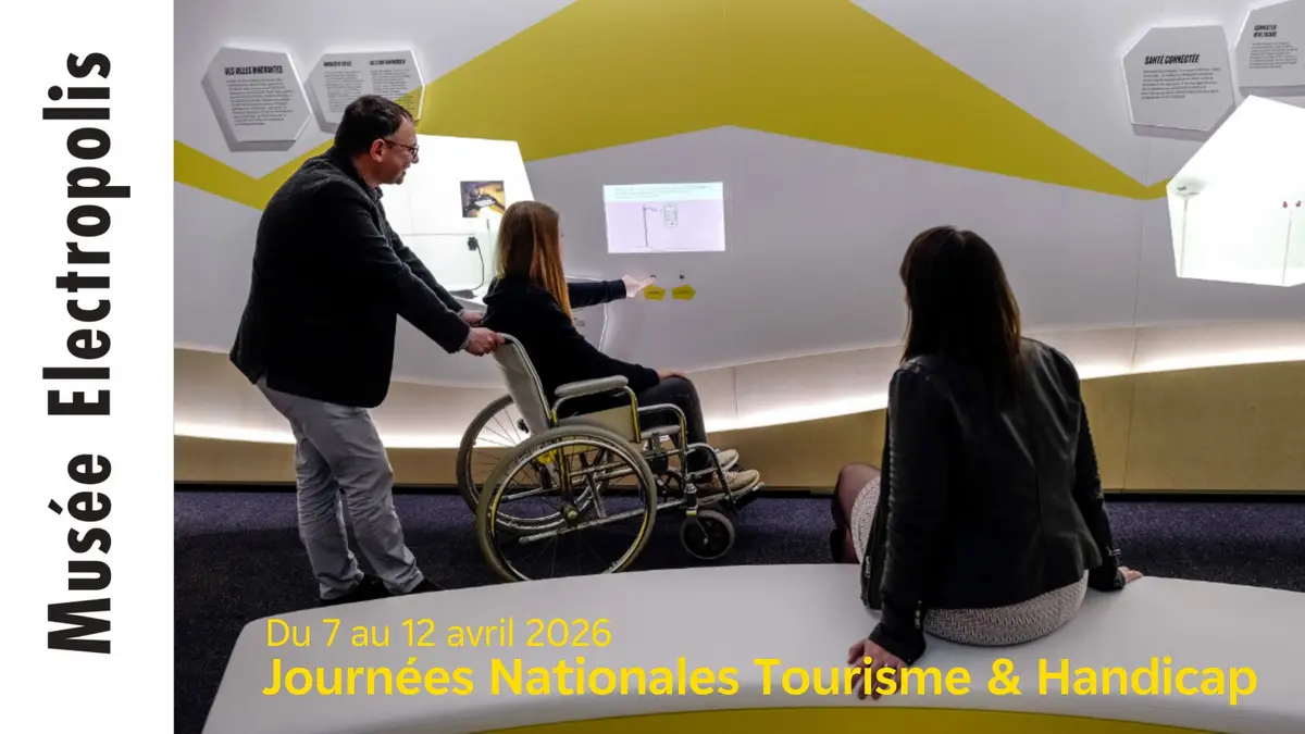 Journées Nationales Tourisme et Handicap 2026 au Musée Electropolis