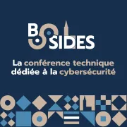 BSides Strasbourg : La conférence technique dédiée à la cybersécurité