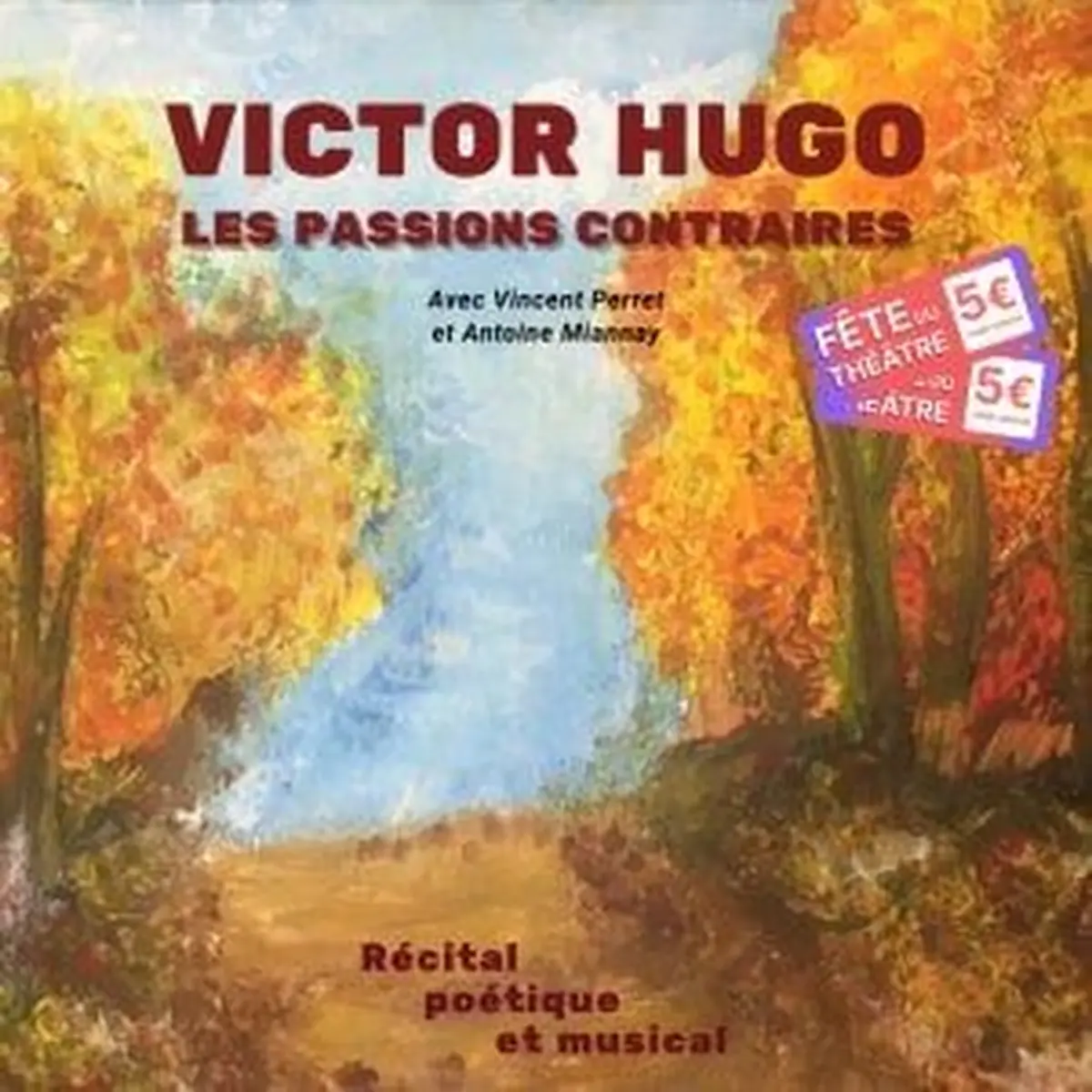 FÊTE DU THÉÂTRE - Victor Hugo, les passions contraires