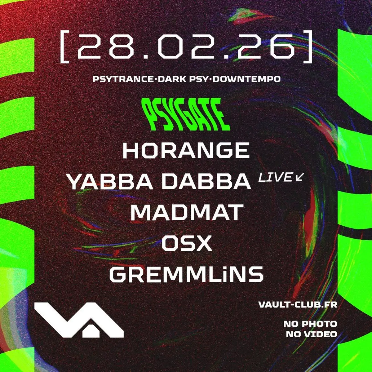 VAULT PSYGATE - w/ Yabba Dabba [live] - Horange - Madmat - OSX - Gremmlins
