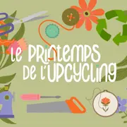 Printemps de l'upcycling