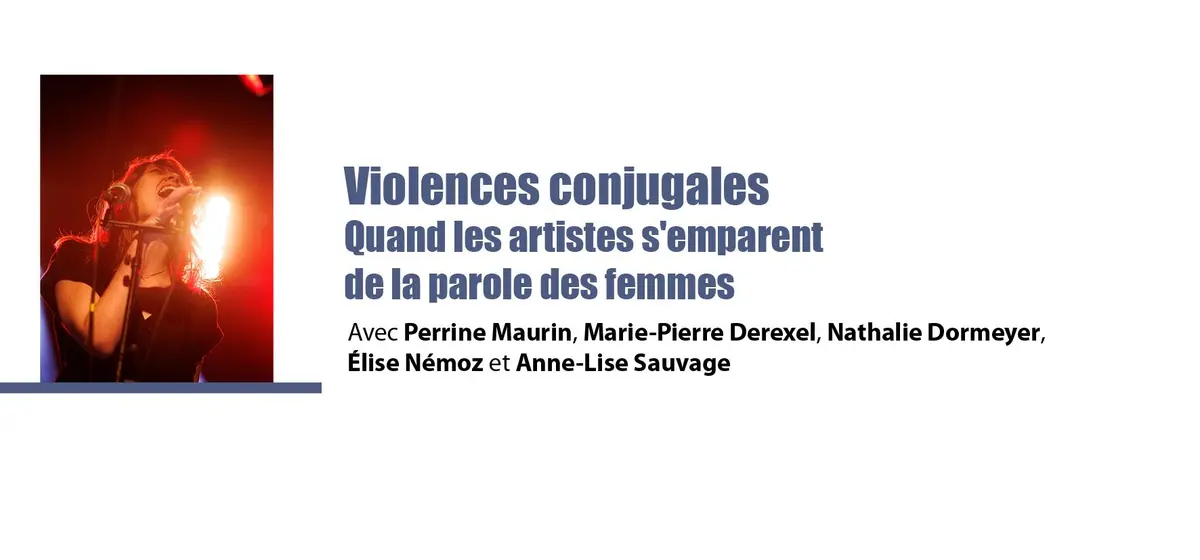 Violences conjugales. Quand les artistes s'emparent de la parole des femmes