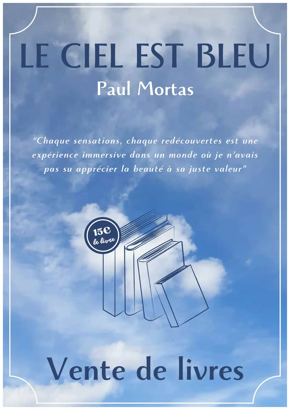 Le ciel est bleu. Vente de livre et séance de dédicace