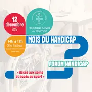 Forum Handicap aux Hôpitaux Civils de Colmar