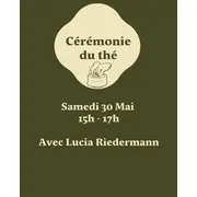 Atelier découverte - cérémonie du thé avec Lucia Riedermann