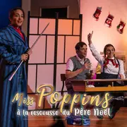 Comédie musicale de Noël : Miss Poppins à la rescousse du Père Noël 