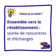 Ensemble vers le rétablissement : soirée de rencontres et d'échanges