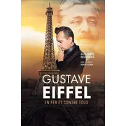 Gustave Eiffel En fer et contre tous