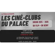 Ciné-club œcuménique : La Dernière tentation du Christ -  De Martin Scorsese