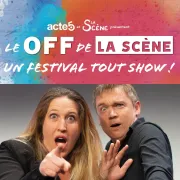 Camille et Marko improvisent - Le OFF de la Scène - un Festival tout show !
