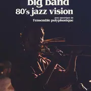 Big Band 80’s Jazz Vision