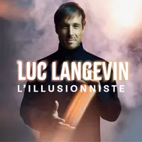 Luc Langevin - L'Illusionniste Là où l'impossible prend vie &copy; DR