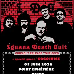 Iguana Death Cult + GogoJuice