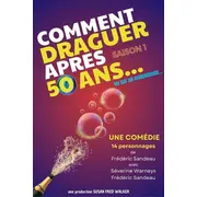 Comment draguer après 50 ans… ou sur un malentendu