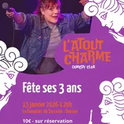 L'atout charme comedy club fête ses 3 ans