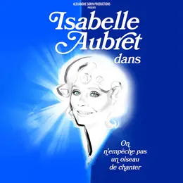 Isabelle Aubret On n'empêche pas un oiseau de chanter