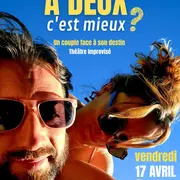 Spectacle A deux c'est mieux ?
