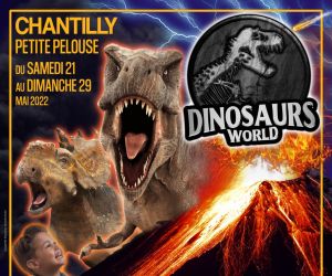 Exposition de dinosaures • Dinosaurs World à Chantilly