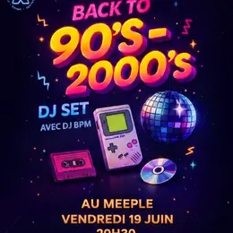 DJ Set Back to 90's - 2000's au Meeple