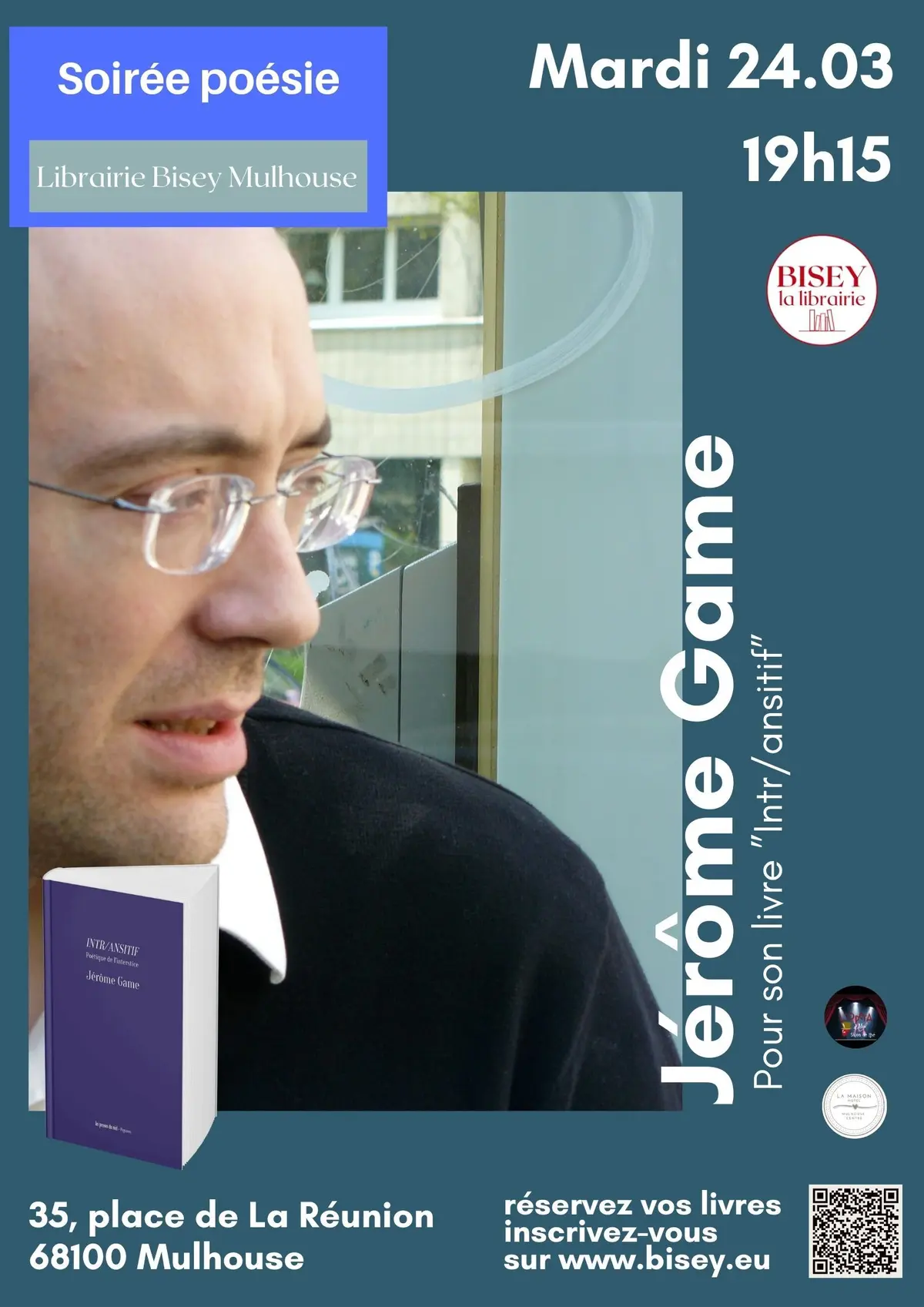 Soirée poésie avec Jérôme Game - Intr/ansitif - Poétique de l'Interstice