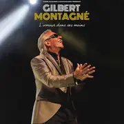 Gilbert Montagné L'Amour dans ses mains
