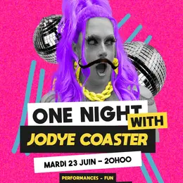 One night with Jodye Coaster