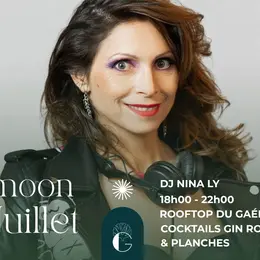 Bloomoon : Dj Set By Nina Ly , Planches & Cocktails, Rooftop 29 juillet
