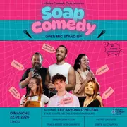 Stand-up : Soap Comedy #65 aux Savons d'Hélène