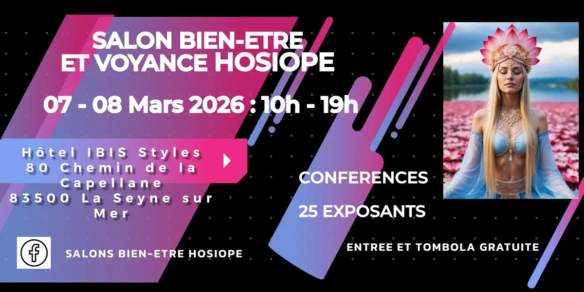 Salon Bien-Etre et de la Voyance HOSIOPE LA SEYNE (83)